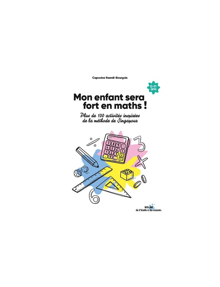 Mon enfant sera fort en maths - Capucine HAMDI BOURGOIS - SOLAR