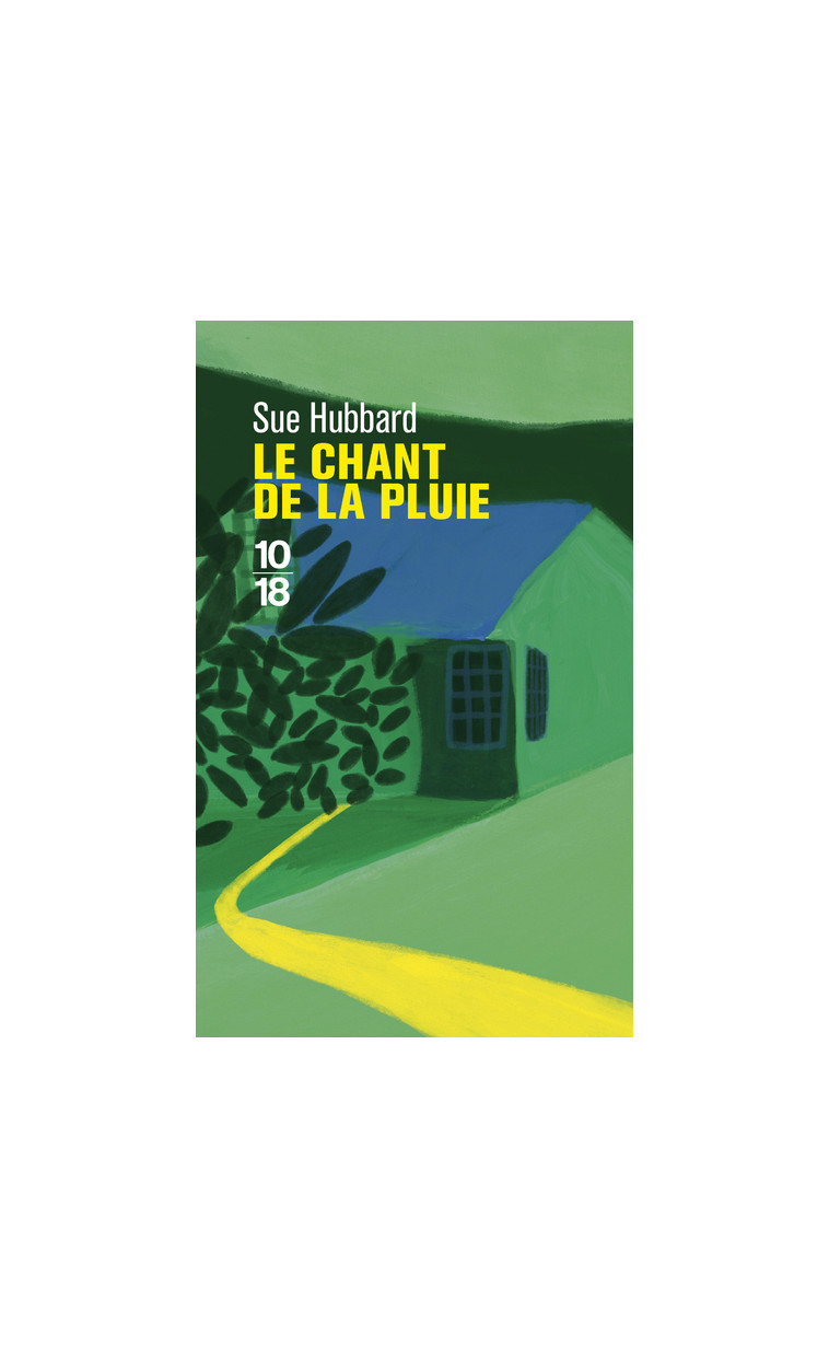 Le Chant de la pluie - Sue Hubbard, Antoine Bargel - 10 X 18