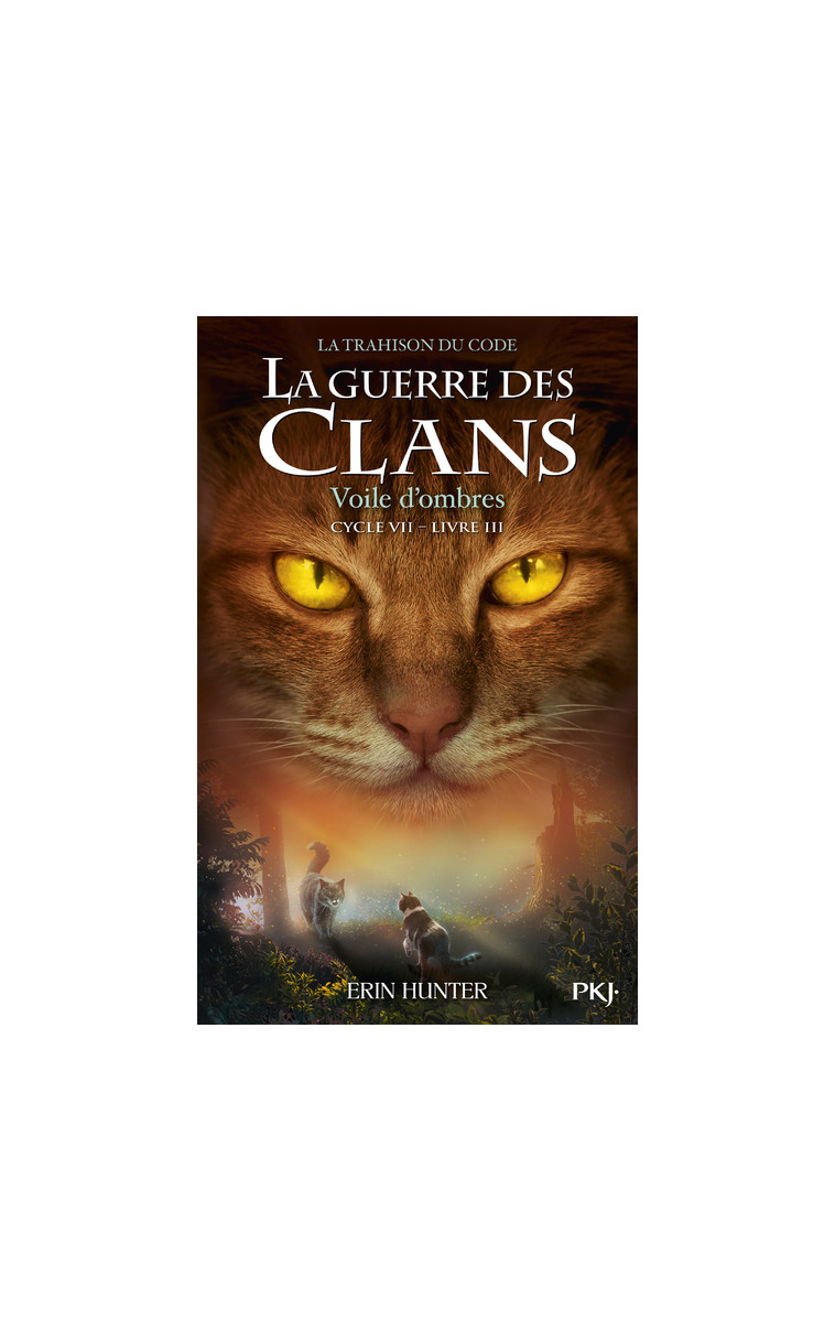 La Guerre des clans Cycle VII - Tome 3 Voile d'ombres - Erin Hunter, Aude Carlier - POCKET JEUNESSE