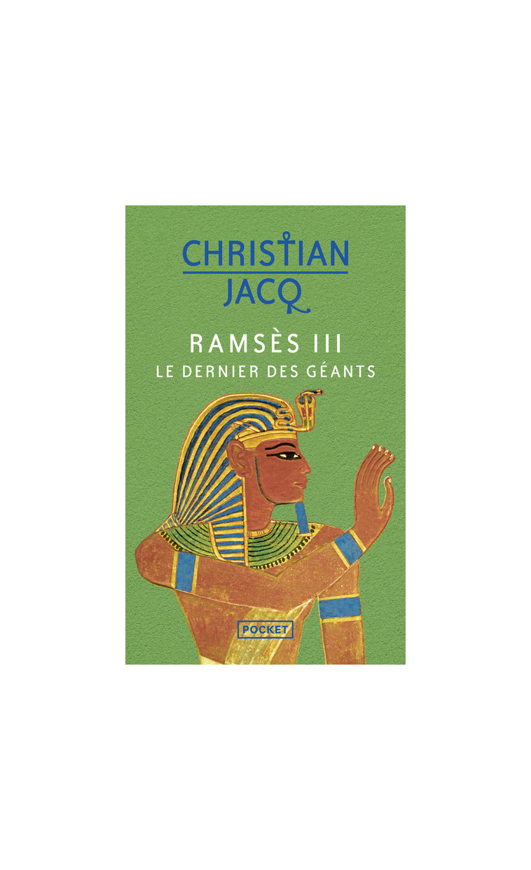 Ramsès III : le dernier des géants - Christian Jacq - POCKET