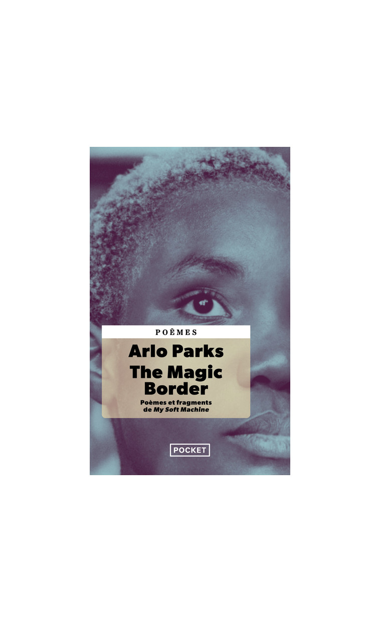 The Magic Border - Arlo PARKS, Marguerite Capelle, Daniyel Lowden - POCKET