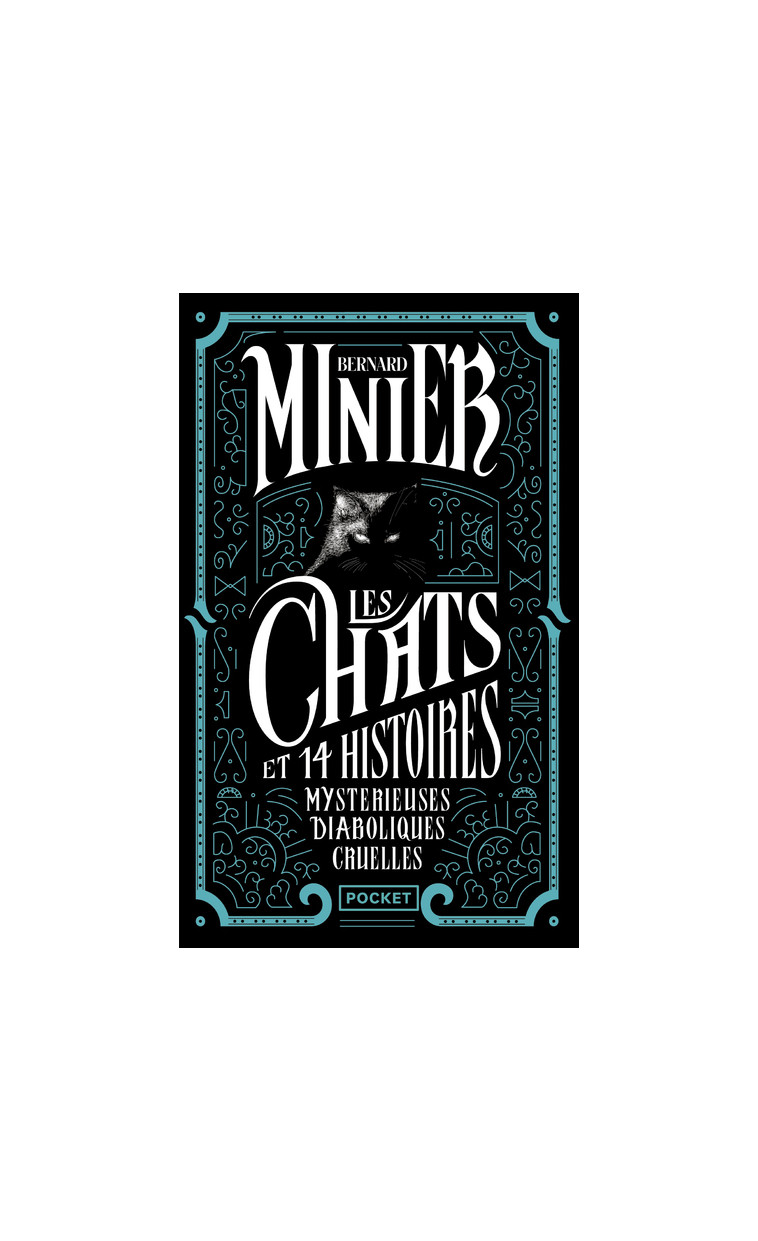 Les Chats Et 14 histoires Mystérieuses Diaboliques Cruelles - Bernard Minier - POCKET