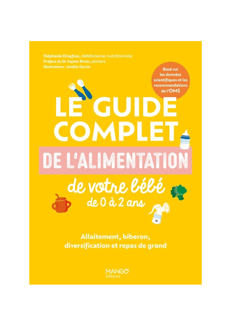 Le guide complet de l alimentation de votre bébé de 0 à 2 ans - Stéphanie Foglietta-dreyfuss, Amélie Garcin - MANGO