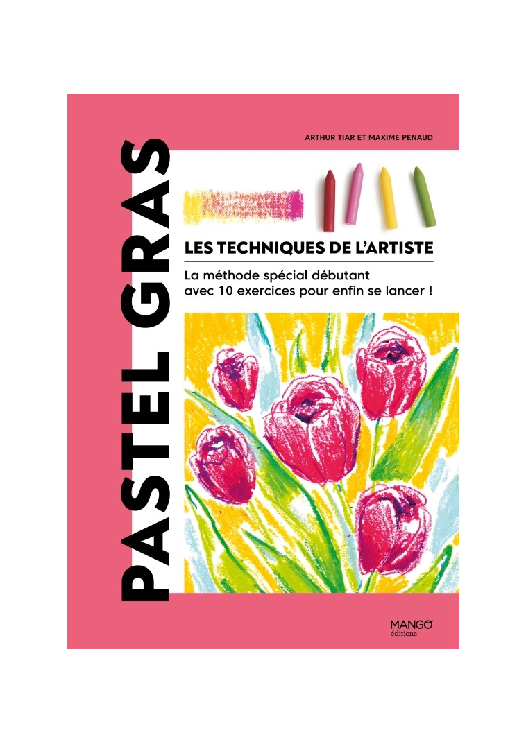 Pastel gras - Maxime Penaud, Arthur Tiar - MANGO