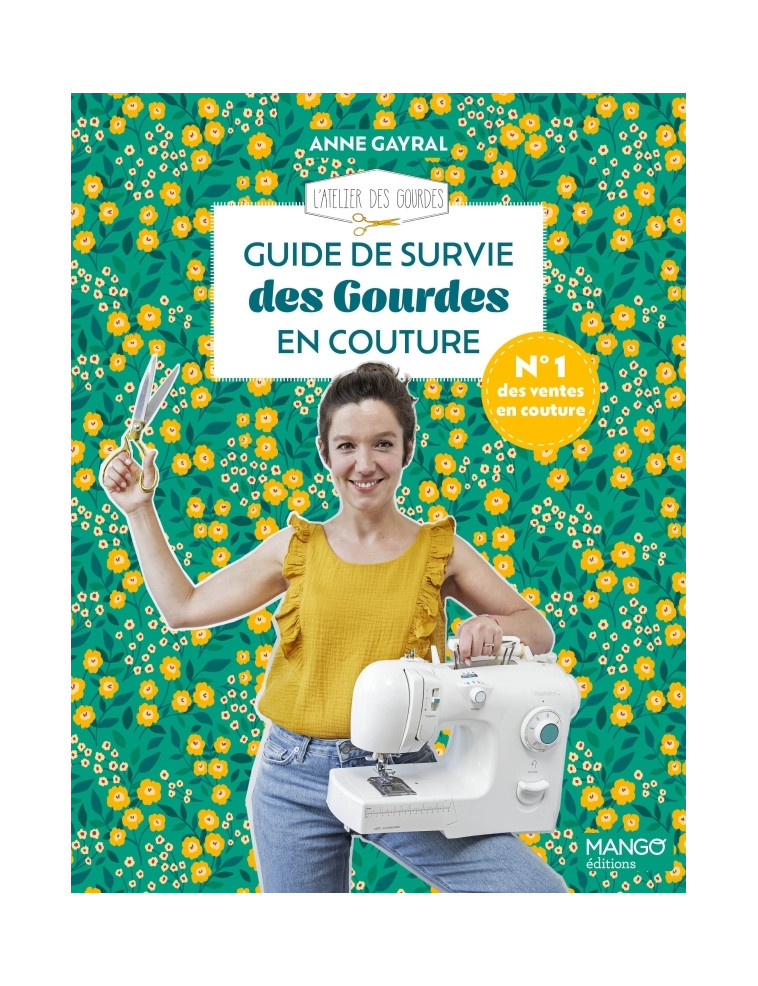 Guide de survie des Gourdes en couture - Anne Gayral - MANGO