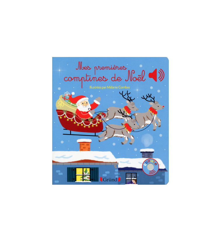 Mes premières comptines de Noël - Livre sonore avec 6 puces - Dès 1 an - Mélanie Combes - GRUND