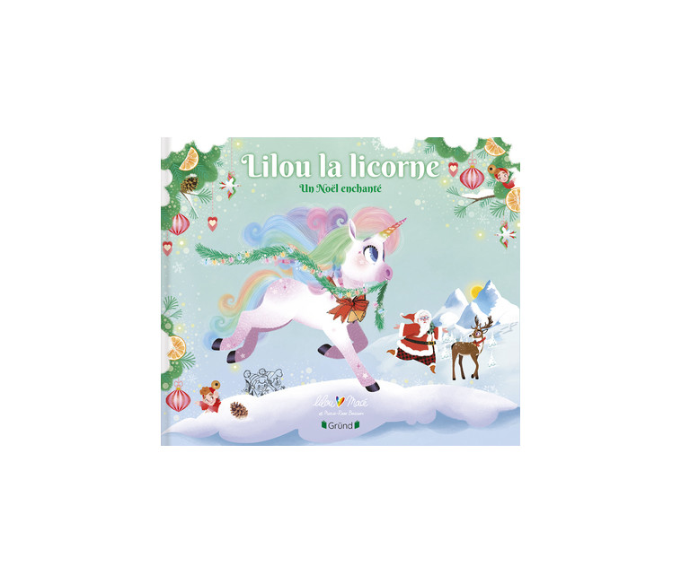 Lilou la licorne - Un Noël enchanté - Lilou Macé, Marie-Rose Boisson - GRUND