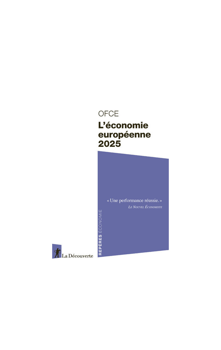 L'économie européenne 2025 - OFCE (Observatoire français des conjectures éco.) OFCE (Observatoire français des conjectures éco.),  OFCE (Observatoire français des conjectures éco.),  OFCE (Observatoire français des conjonctures économiques), Jérôme CREEL 