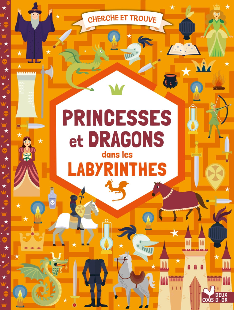 Cherche et trouve princesses et dragons  dans les labyrinthes - Agnese Baruzzi - DEUX COQS D OR