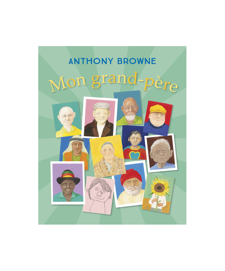 Mon grand-père -  BROWNE ANTHONY, Anthony Browne, Rose-Marie Vassallo - KALEIDOSCOPE