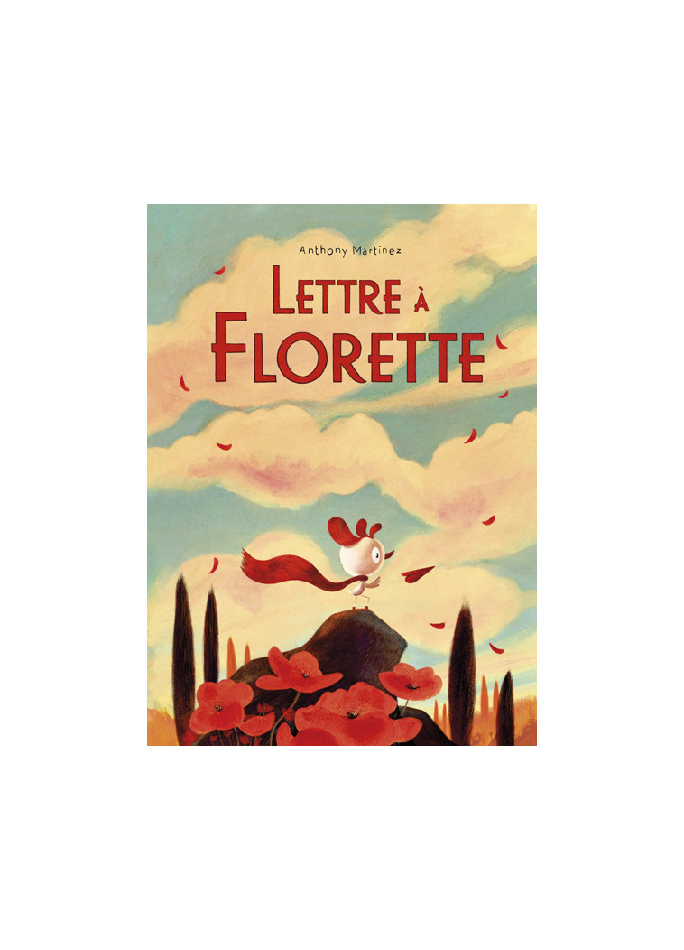 Lettre à Florette -  Martinez Anthony, Anthony Martinez - KALEIDOSCOPE