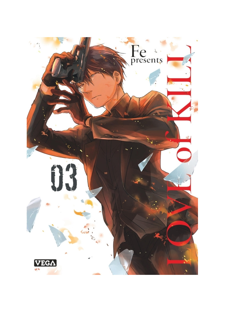 Love of kill - Tome 3 -  Fé - VEGA DUPUIS