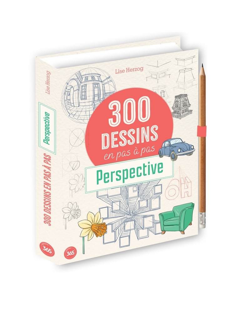 300 modèles à dessiner en pas à pas - Perspective - Lise Herzog - 365 PARIS