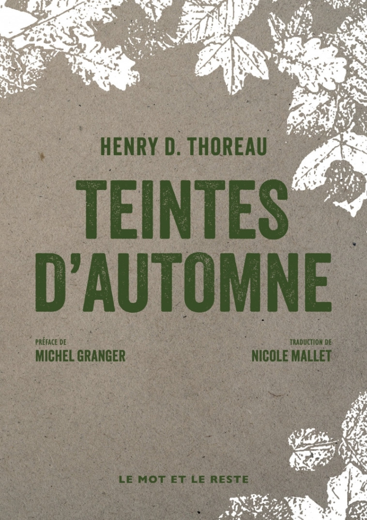 Teintes d'automne - Henry D. THOREAU, Michel Granger, Nicole MALLET - MOT ET LE RESTE