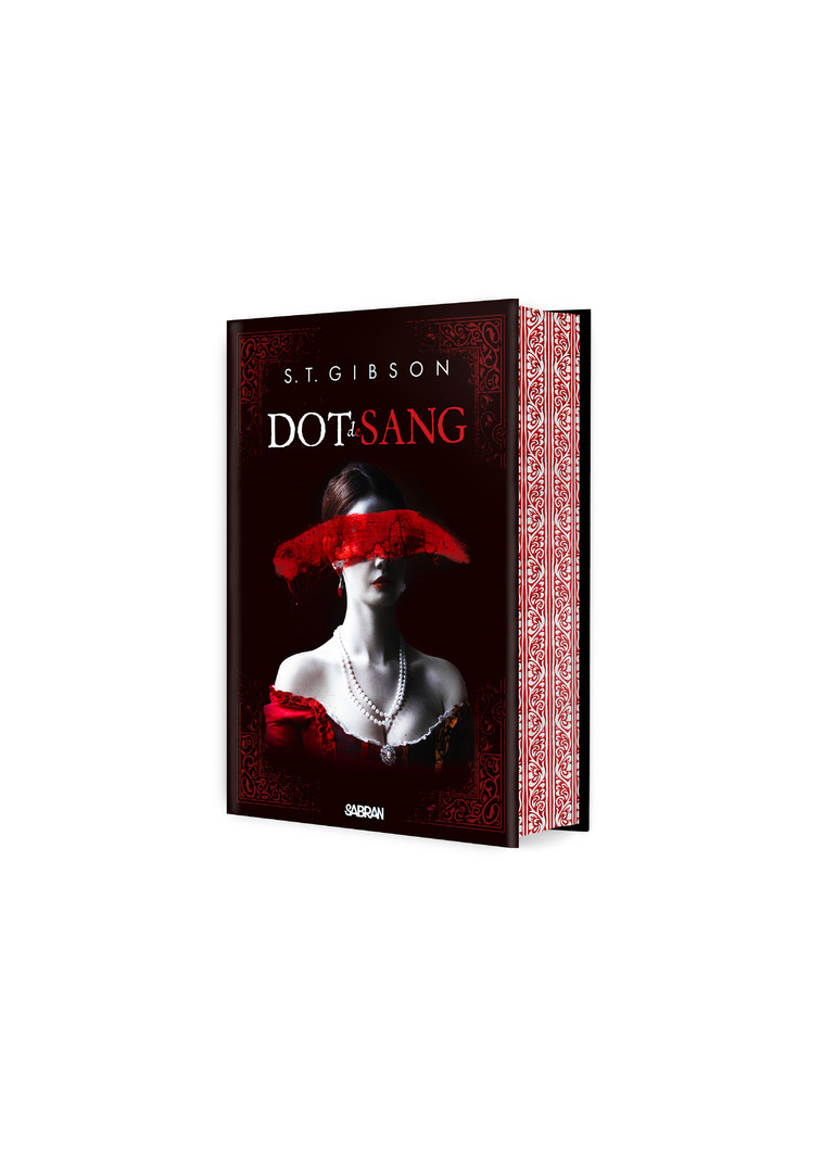 Dot de sang (relié collector) - Tome 01 - S.T. Gibson, Isabelle Pernot - SABRAN