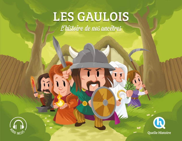 Les Gaulois (Classique +) - Julie Gouazé - QUELLE HISTOIRE