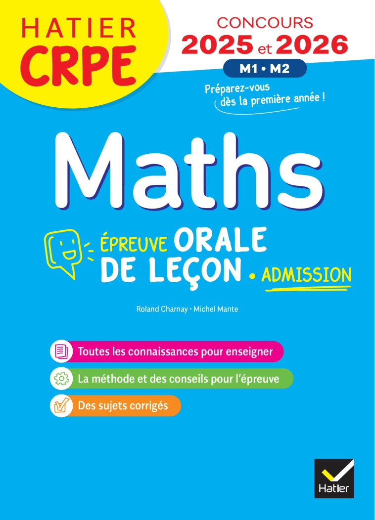 Mathématiques - CRPE 2025 - Epreuve orale d'admission - Michel Mante, Roland Charnay, Micheline Cellier - HATIER