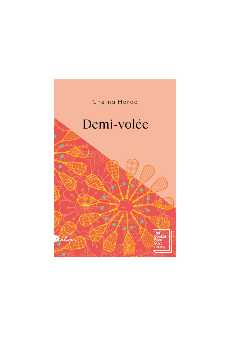 Demi-volée - Chetna MAROO, Madeleine Nasalik - DALVA