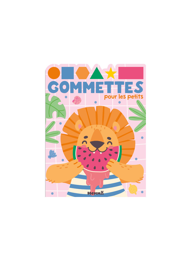 Gommettes pour les petits (Lion pastèque) - Collectif Collectif,  Collectif - HEMMA