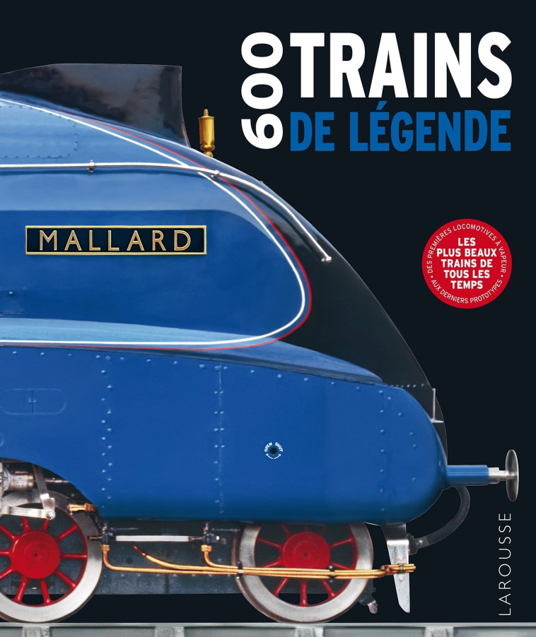 600 TRAINS DE LÉGENDE -   - LAROUSSE