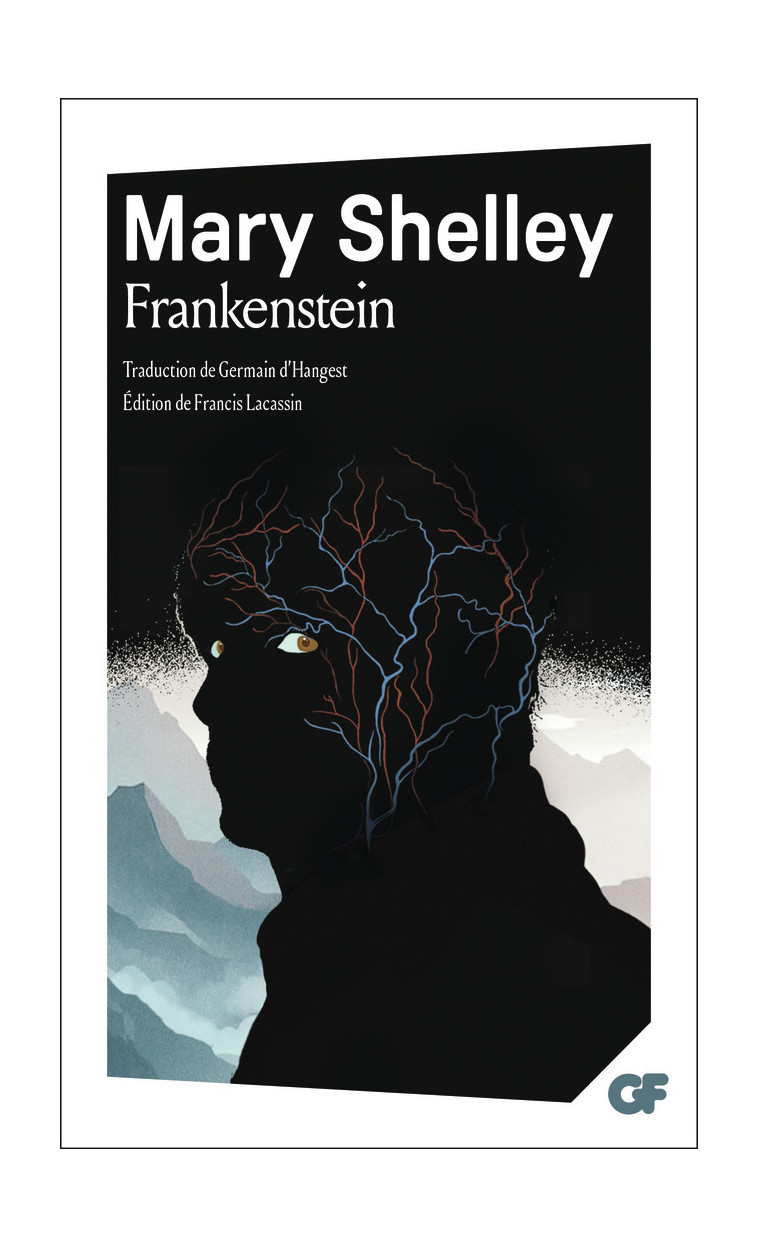 Frankenstein ou le Prométhée moderne - Mary Shelley, Francis Lacassin, Germain d' Hangest - FLAMMARION