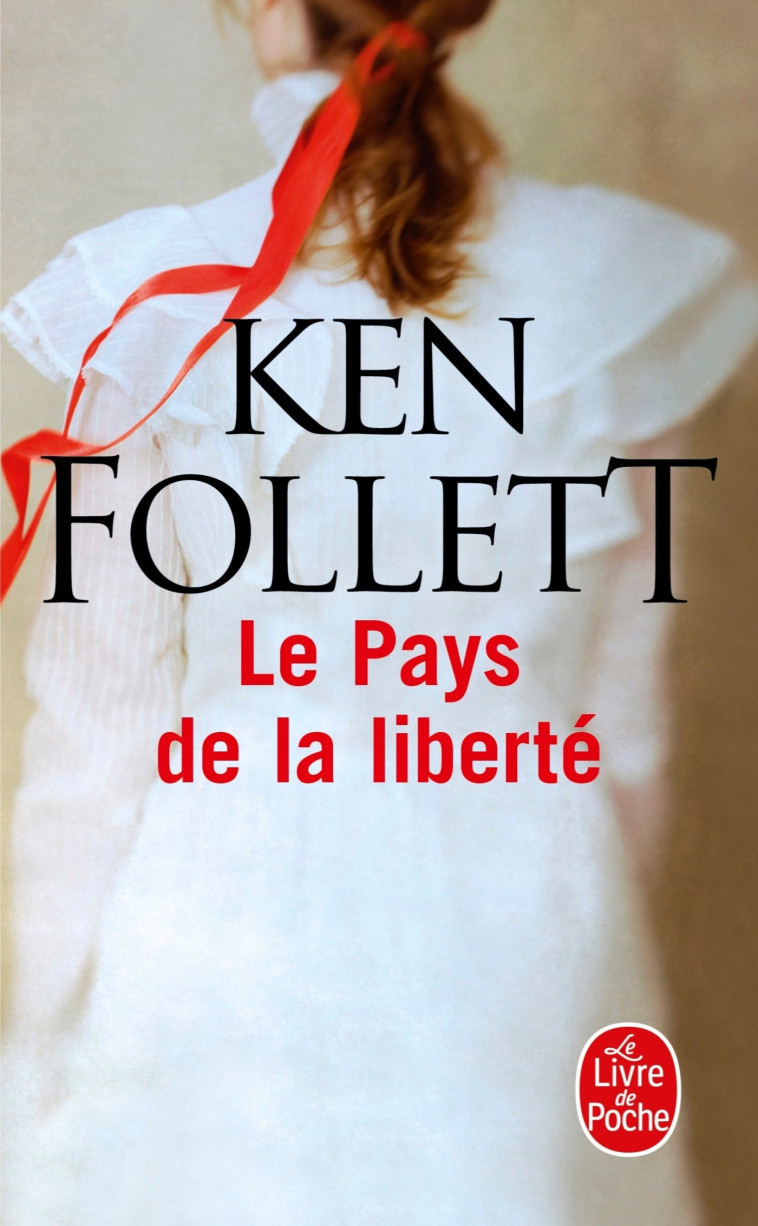 Le Pays de la liberté - Ken Follett - LGF