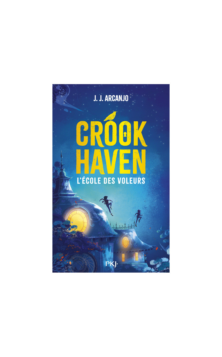 Crookhaven - Tome 01 L'école des voleurs - J.J. ARCANJO, Anaïs Papillon - POCKET JEUNESSE