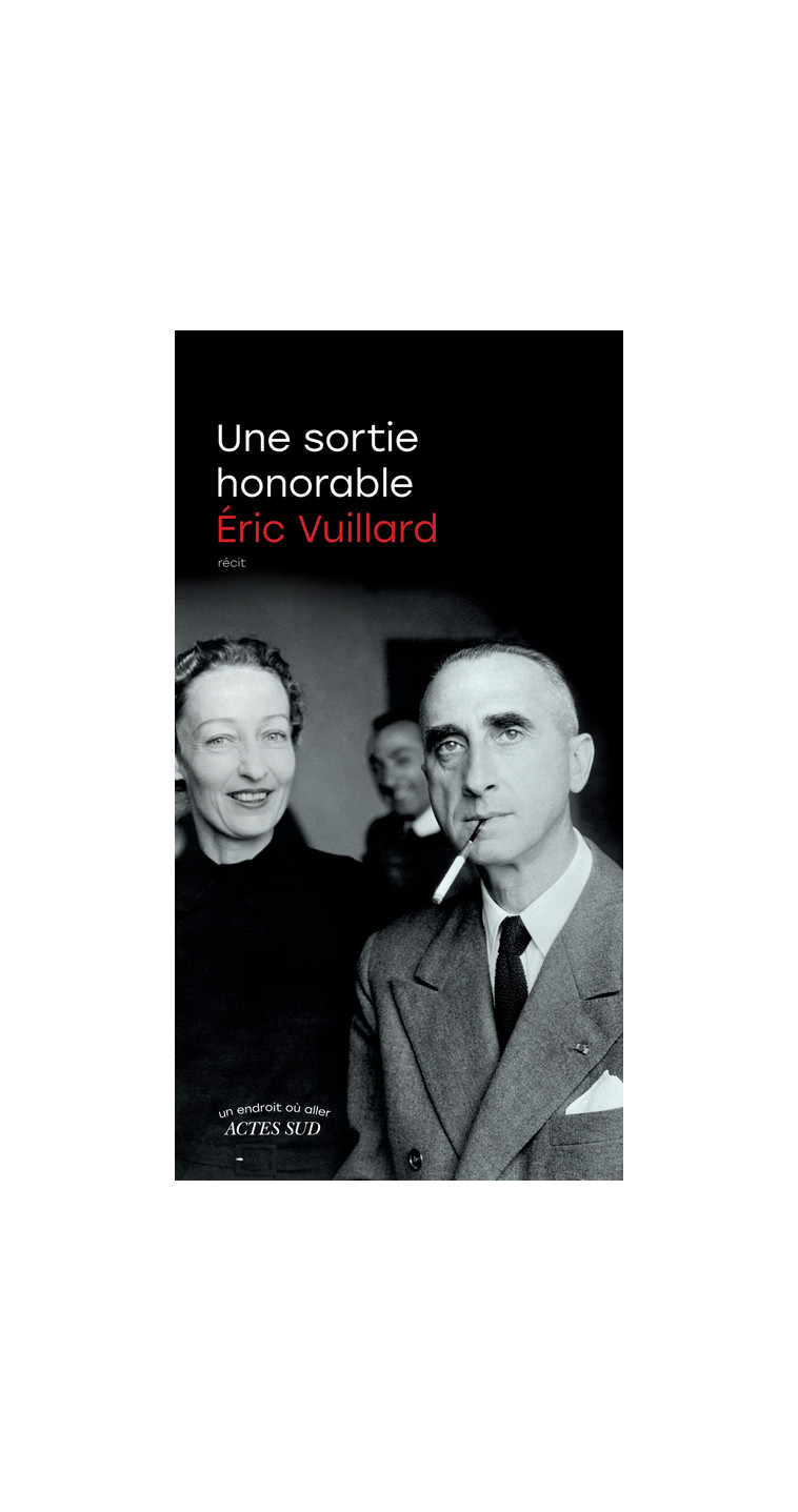 Une sortie honorable - Éric Vuillard - ACTES SUD