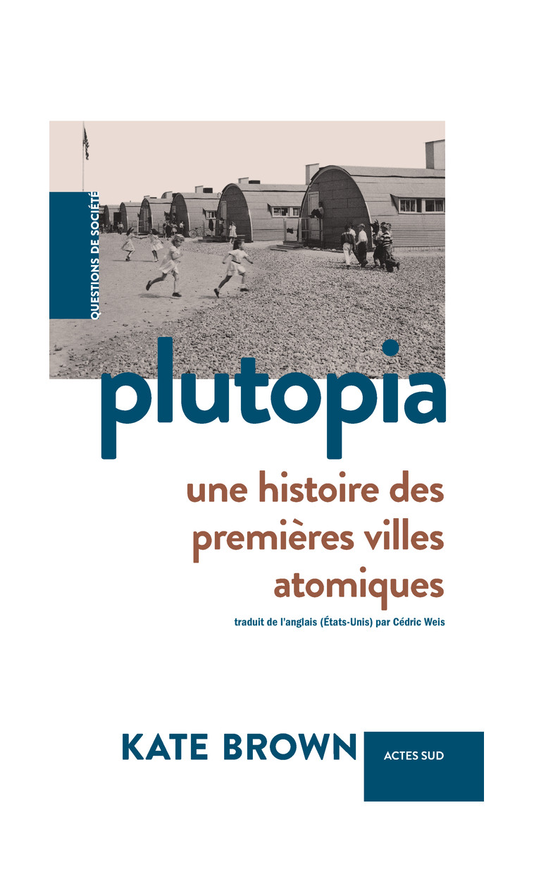 Plutopia - Kate Brown, Cédric Weis - ACTES SUD