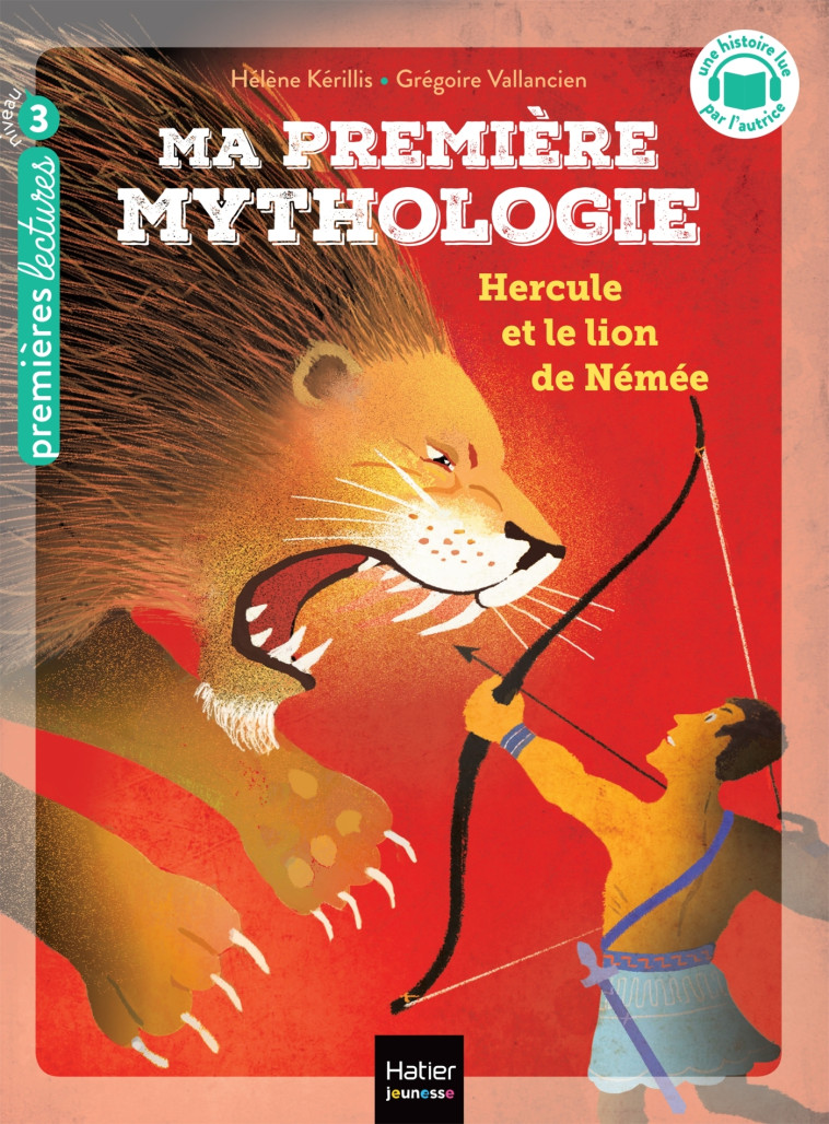 Ma première mythologie - Hercule et le lion de Némée - CP/CE1 6/7 ans - Hélène Kerillis, Grégoire Vallancien - HATIER JEUNESSE