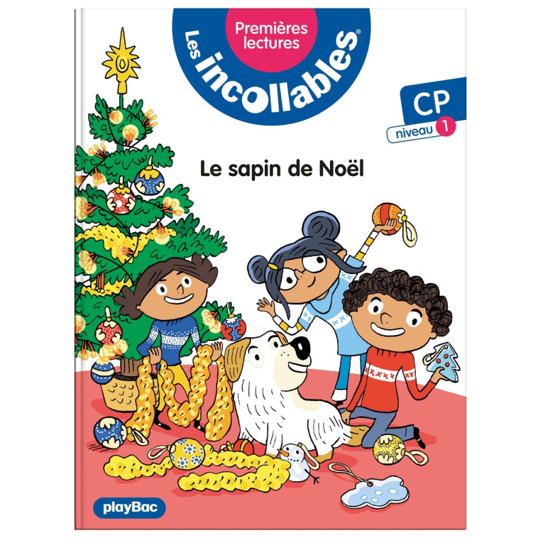 Les incollables - Premières lectures - Tome 16 - Le sapin de Noël - niv. 1 - Marie LENNE-FOUQUET - PLAY BAC