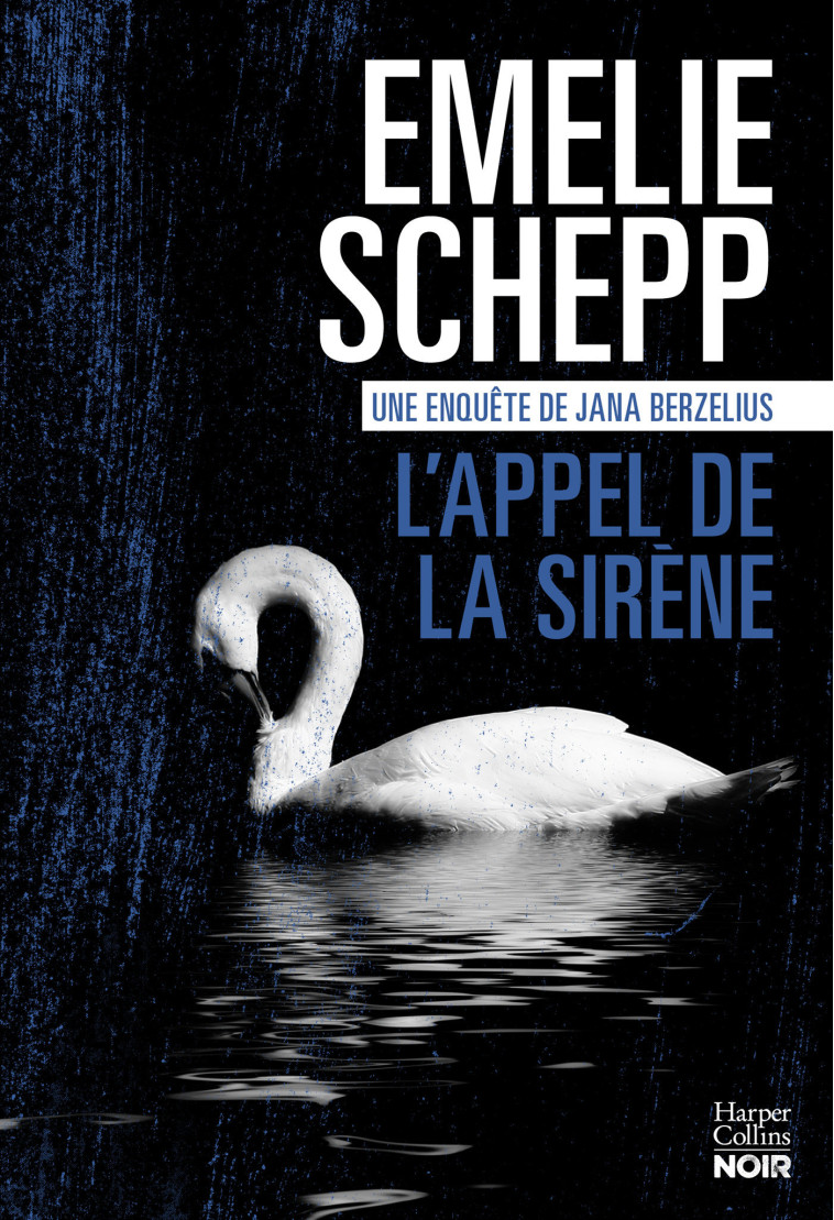 L'Appel de la sirène - Emelie Schepp - HARPERCOLLINS