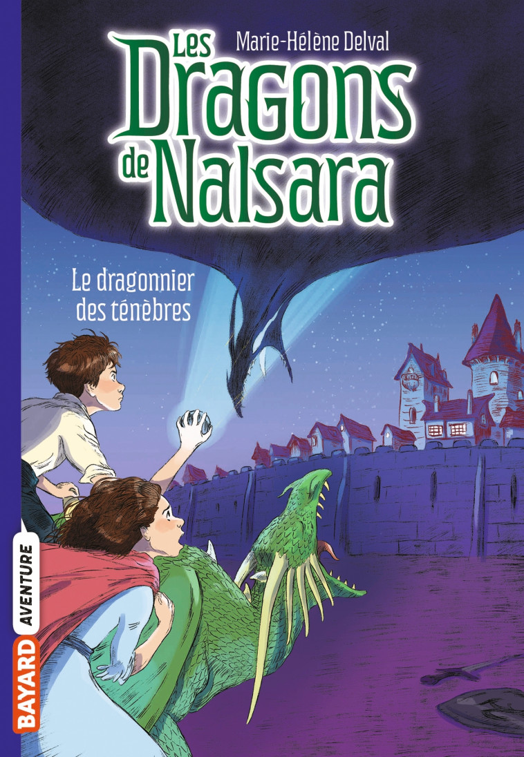 Les dragons de Nalsara, Tome 03 - Marie-Hélène Delval, Alban Marilleau - BAYARD JEUNESSE