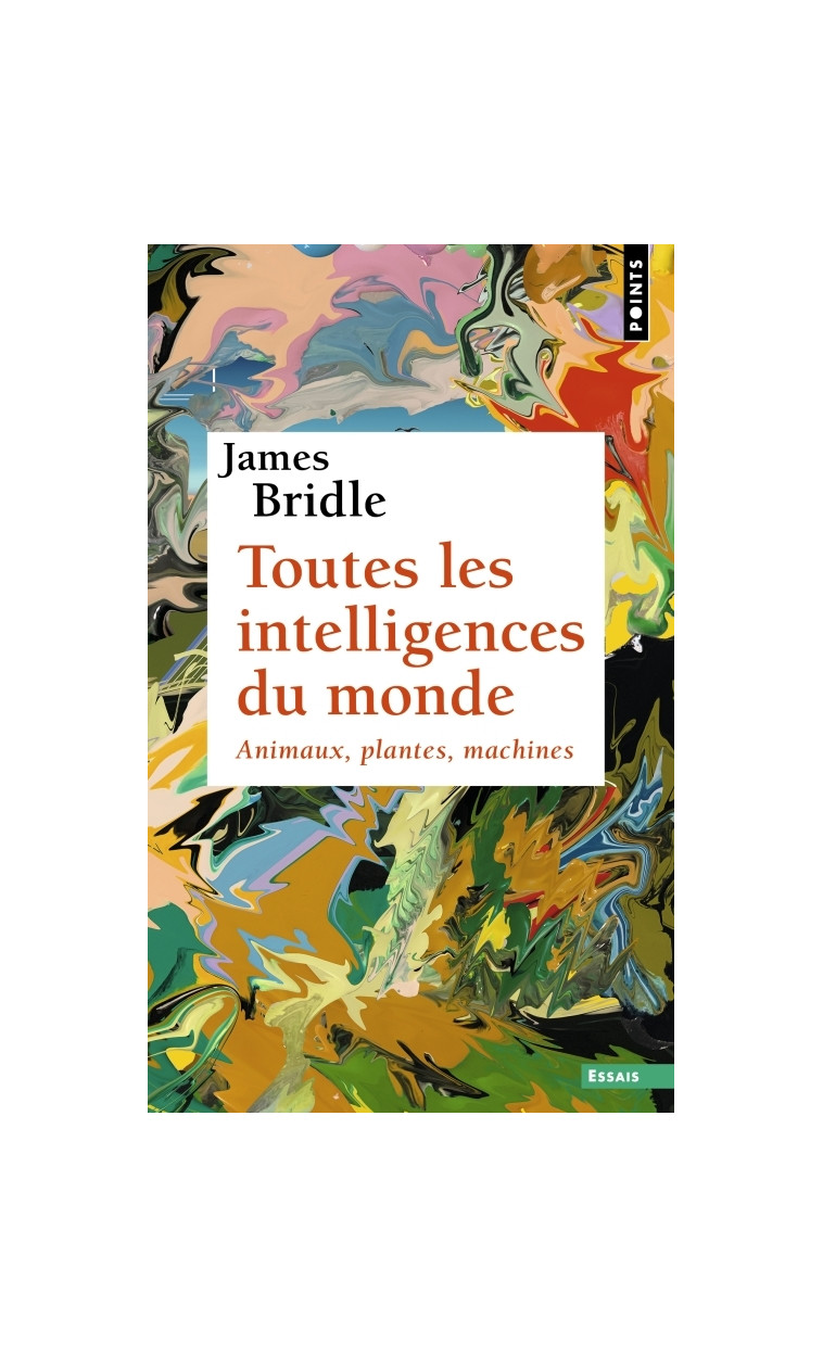 Toutes les intelligences du monde - James BRIDLE, Cyril Le Roy - POINTS