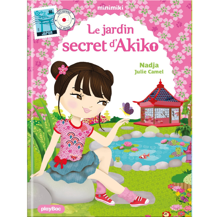 Minimiki - Le jardin secret d'Akiko nouvelle édition - Nadja Nadja, Julie Camel,  NADJA - PLAY BAC