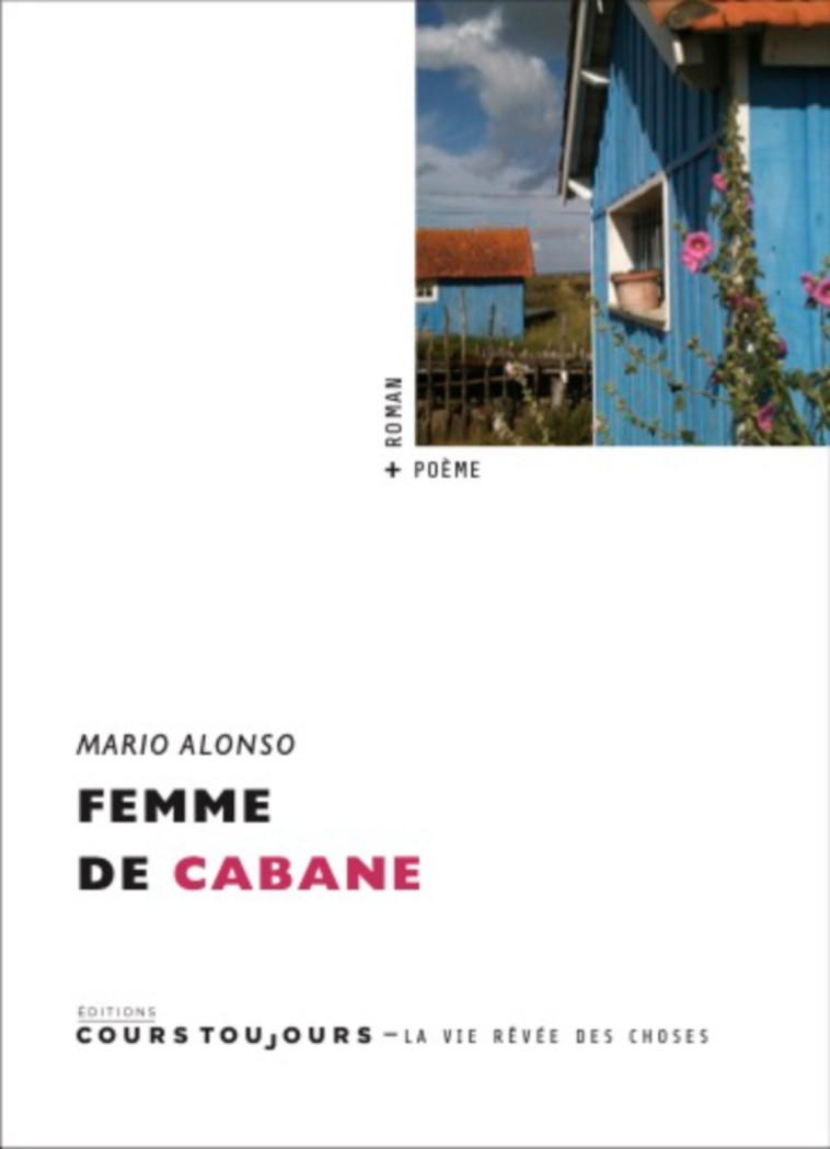 FEMME DE CABANE -  ALONSO MARIO - COURS TOUJOURS