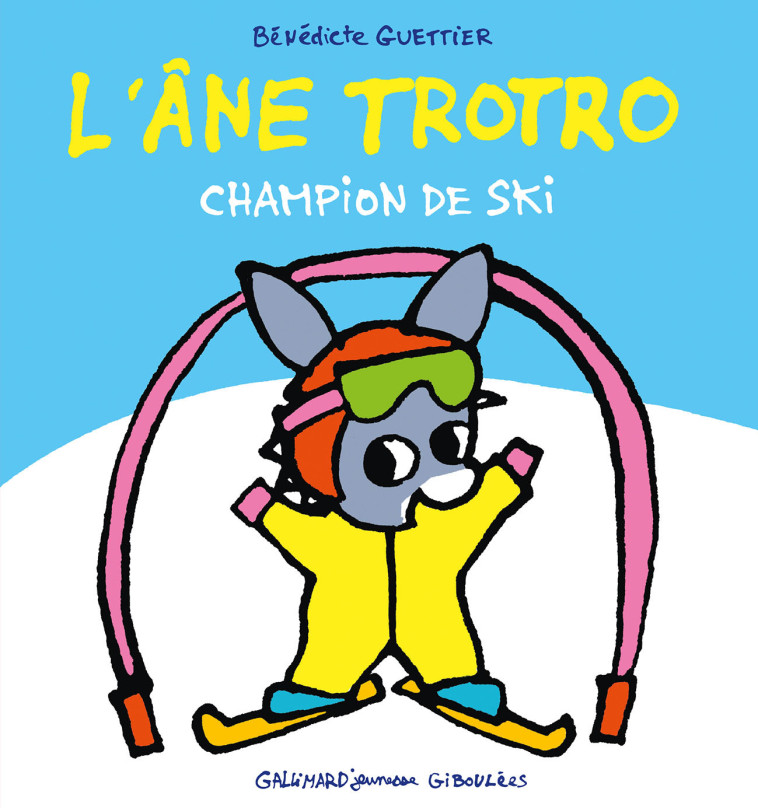 L'âne Trotro champion de ski - Bénédicte Guettier - GALL JEUN GIBOU