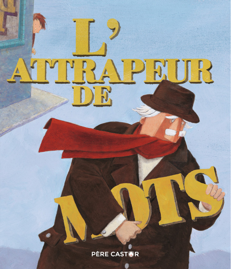 L'attrapeur de mots - Jean-François Dumont - PERE CASTOR