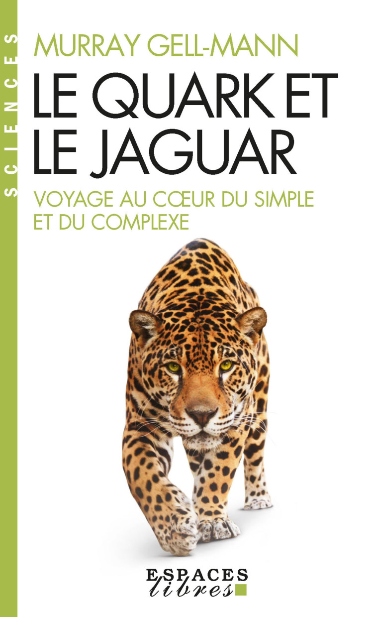 Le Quark et le jaguar (Espaces Libres - Sciences) - Murray Gell Mann, Gilles Minot - ALBIN MICHEL