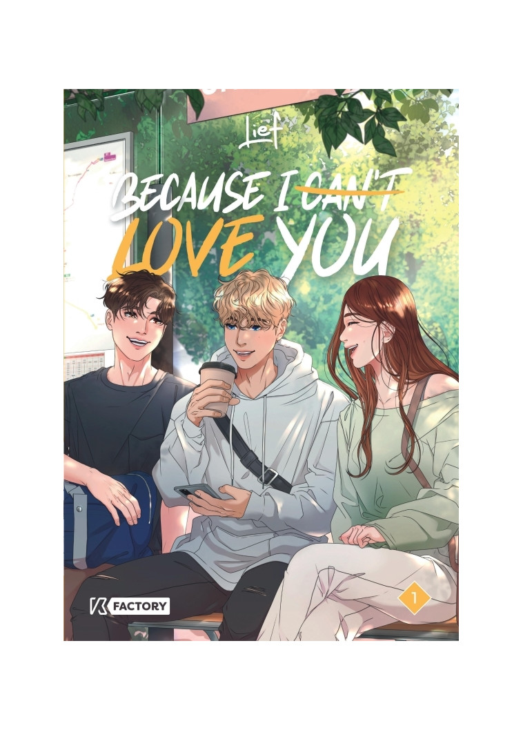 Because I can t love you - Tome 1 - Lief Lief,  Lief - VEGA DUPUIS