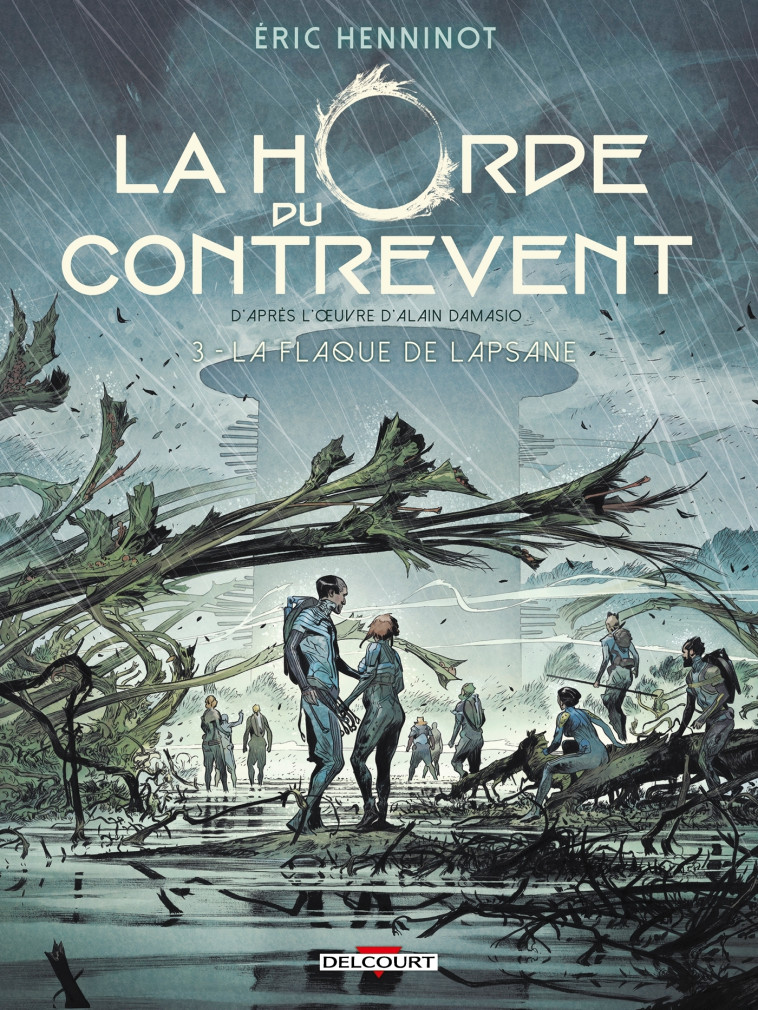 La Horde du contrevent T03 - Éric Henninot - DELCOURT