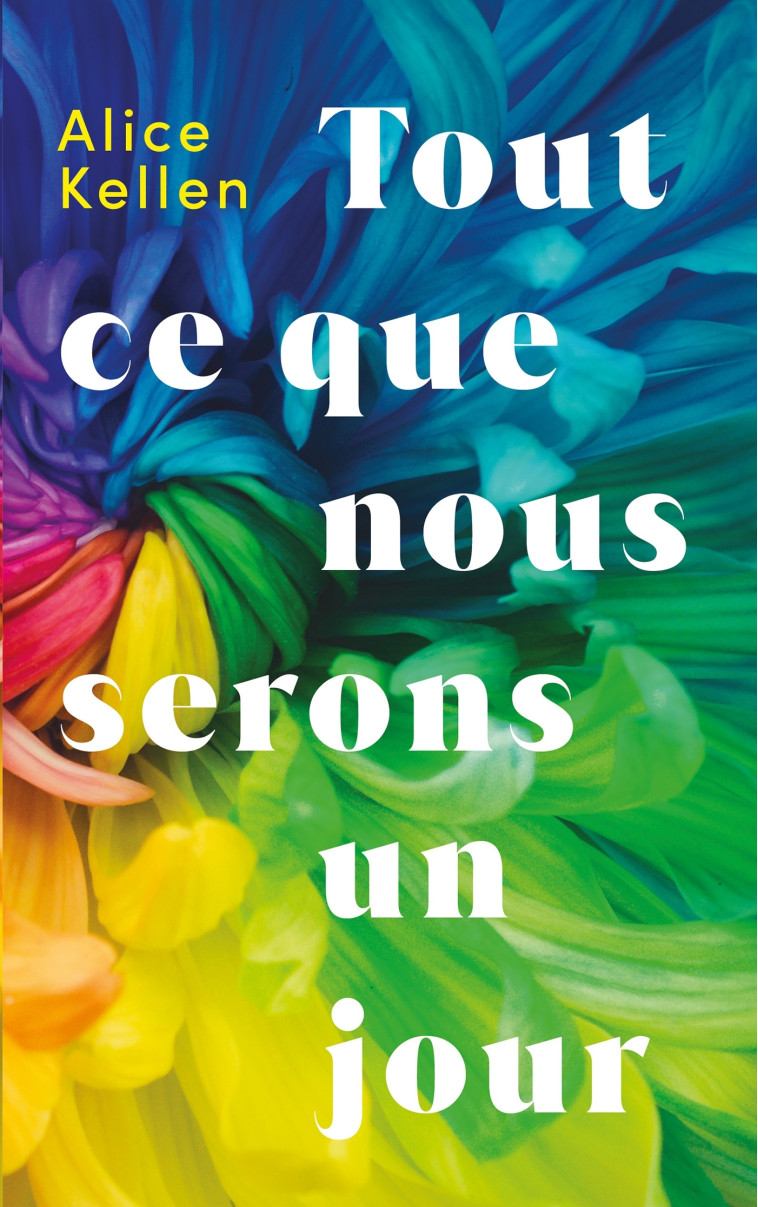 Tout ce que nous serons un jour - Alice Kellen, Nathalie Nédélec-Courtès - HACHETTE ROMANS