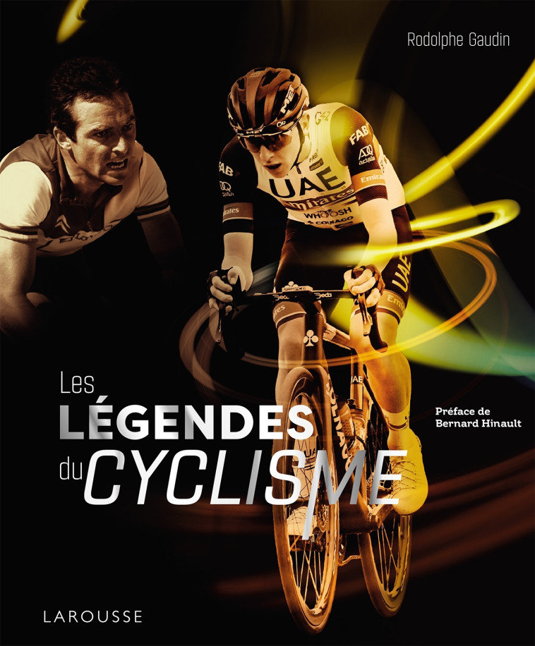 Les légendes du cyclisme -  Collectif, Rodolphe GAUDIN - LAROUSSE