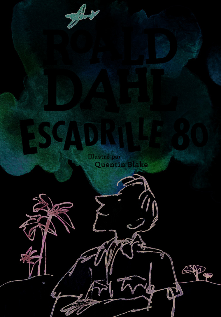 Escadrille 80 - Roald DAHL, Henri Robillot, Janine Hérisson - GALLIMARD JEUNE