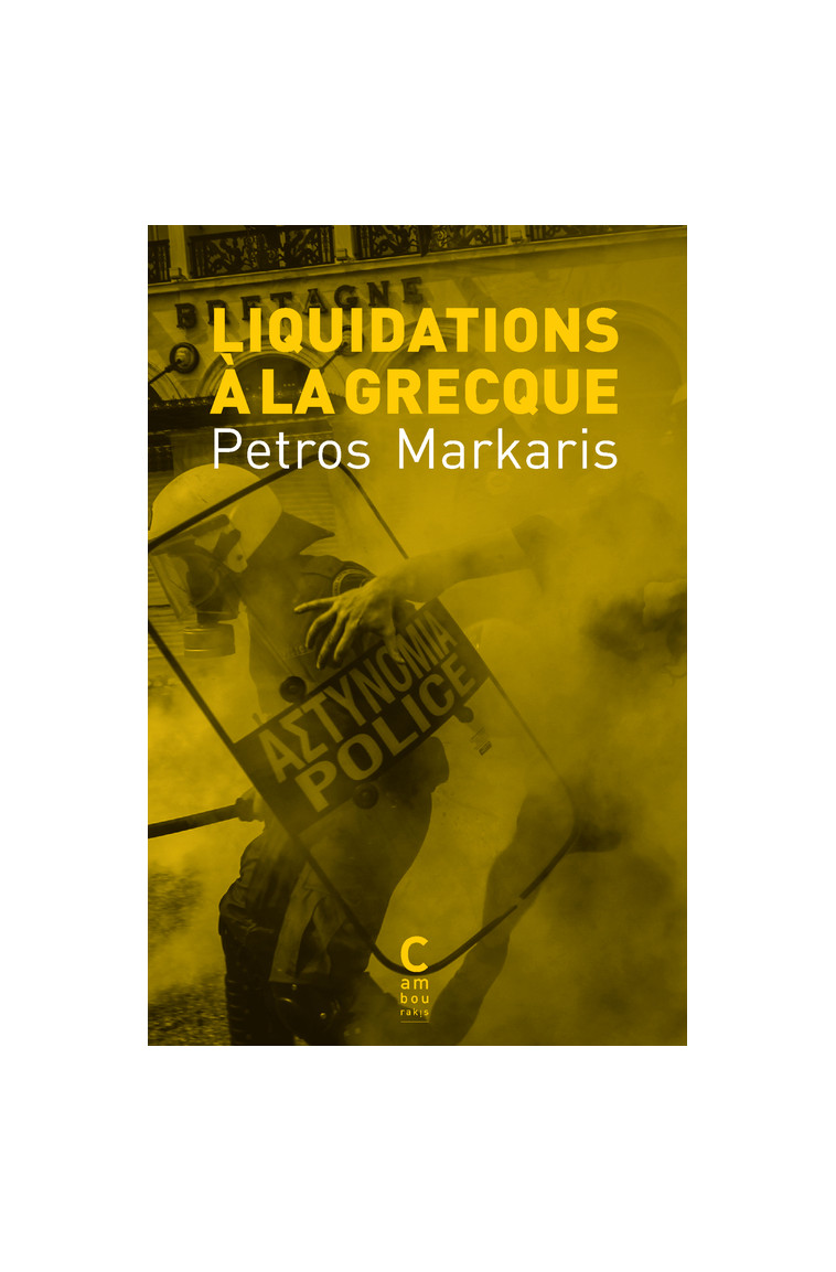 Liquidations à la grecque - Petros Markaris, Michel Volkovitch - CAMBOURAKIS