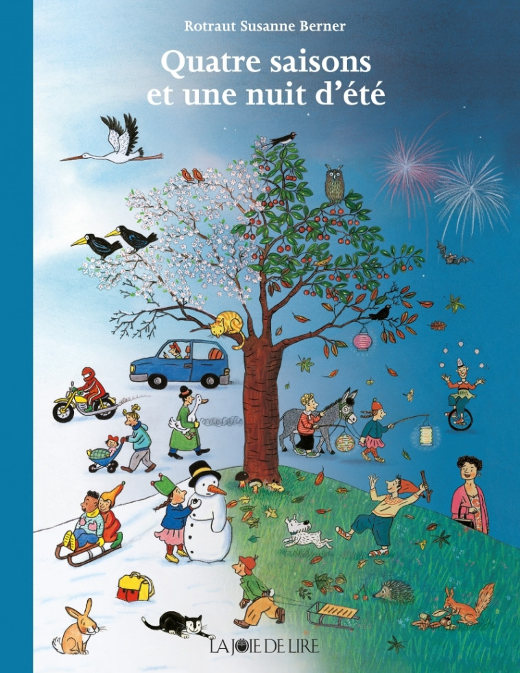 Quatre saisons et une nuit d'été - Rotraut Susanne Berner - LA JOIE DE LIRE