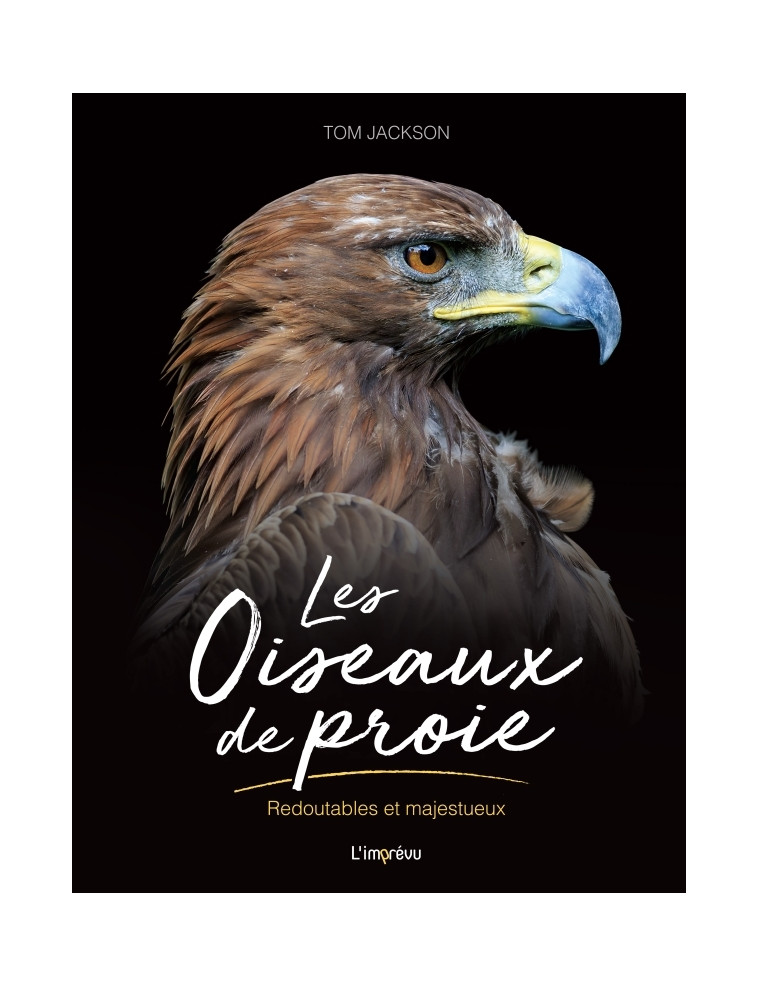 Les Oiseaux de proie - Tom Jackson - L IMPREVU