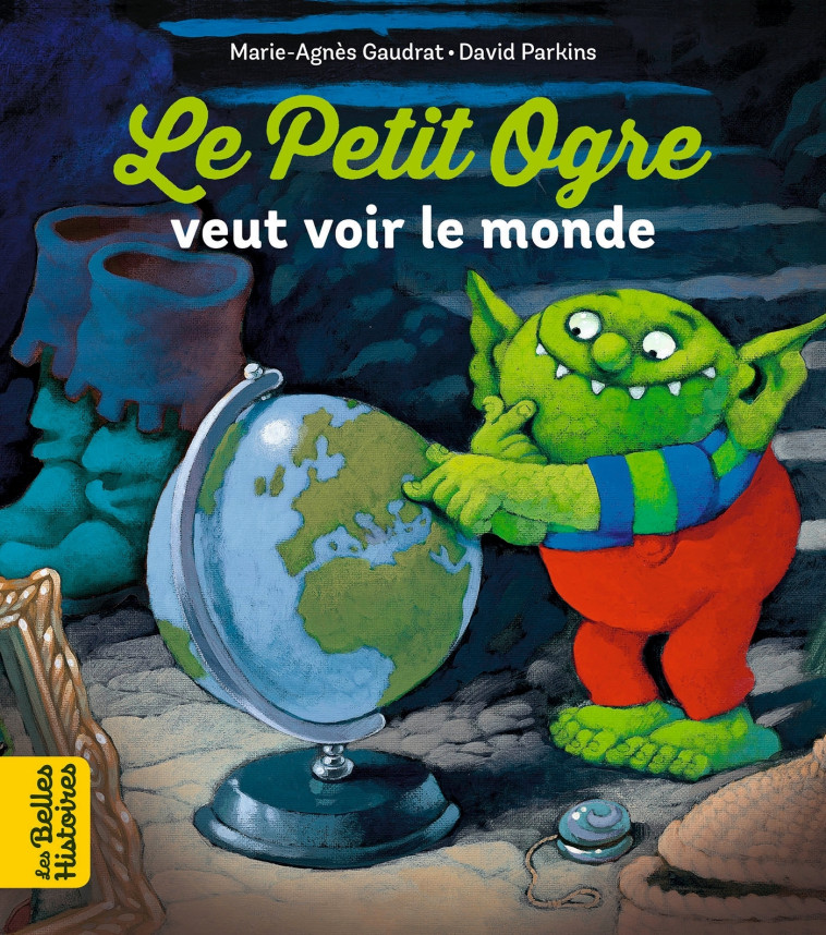 Le Petit Ogre veut voir le monde - David Parkins, Marie-Agnès Gaudrat - BAYARD JEUNESSE