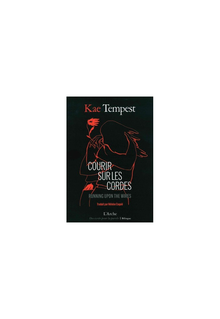 Courir sur les cordes - Kae Tempest, Héloïse Esquier - L ARCHE