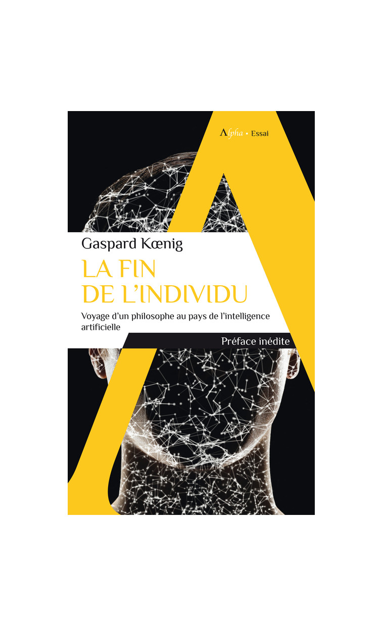 La fin de l'individu - Gaspard Koenig - ALPHA